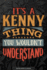 Its a Kenny Thing You Wouldnt Understand: Kenny Name Planner With Notebook Journal Calendar Personal Goals Password Manager & Much More, Perfect Gift for Kenny