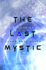 The Last Mystic (Singularity Series)