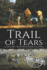 Trail of Tears: a History From Beginning to End (Native American History)