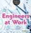 Engineers at Work (Scientists at Work)