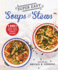 Super Easy Soups and Stews: 100 Soups, Stews, Broths, Chilies, Chowders, and More!
