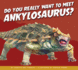 Do You Really Want to Meet Ankylosaurus? (Do You Really Want to Meet a Dinosaur? )