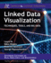 Linked Data Visualization: Techniques, Tools, and Big Data (Synthesis Lectures on the Semantic Web: Theory and Technology)