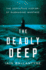 The Deadly Deep: the Definitive History of Submarine Warfare