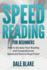 Speed Reading For Beginners: How to Increase Your Reading and Comprehension Speed and Start to Read Faster