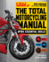 The Total Motorcycling Manual: | 2020 Paperback | 291 Skills | Beginner Riders Guide | Repair | Tune | Maintain | Gear (Survival Series)