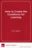 How to Create the Conditions for Learning: Continuous Improvement in Classrooms, Schools, and Districts