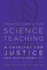 Transformative Science Teaching: a Catalyst for Justice and Sustainability