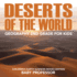 Deserts of The World: Geography 2nd Grade for Kids Children's Earth Sciences Books Edition