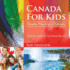 Canada For Kids: People, Places and Cultures - Children Explore The World Books