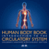 Human Body Book Introduction to the Circulatory System Children's Anatomy & Physiology Edition