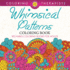 Whimsical Patterns Coloring Book - Relaxing Coloring Books For Adults