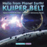 Hello from Planet Earth! KUIPER BELT - Space Science for Kids - Children's Astronomy Books