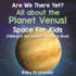 Are We There Yet? All About the Planet Venus! Space for Kids - Children's Aeronautics & Space Book