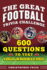 Great Football Trivia Challenge: 600 Questions to Test Your Knowledge