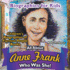 Biographies for Kids - All about Anne Frank: Who Was She? - Children's Biographies of Famous People Books