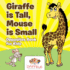 Giraffe is Tall, Mouse is Small Opposites Book for Kids