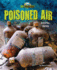 Poisoned Air-Narrative Nonfiction About Environmental & Ecological Catastrophes Across the World, Grades 3-5-Developmental Learning for Young Readers-Eco Disasters Collection