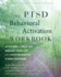 The Ptsd Behavioral Activation Workbook: Activities to Help You Rebuild Your Life From Post-Traumatic Stress Disorder (a New Harbinger Self-Help Workbook)