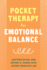Pocket Therapy for Emotional Balance: Quick Dbt Skills to Manage Intense Emotions