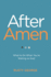 After Amen: What to Do When You'Re Waiting on God