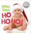 Who Says Ho Ho Ho? : a Highlights First Christmas Book (Highlights Baby Mirror Board Books)