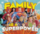 Family is a Superpower (Dc Super Heroes)
