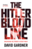 The Hitler Bloodline: Uncovering the Fuhrer's Secret Family (Personal Accounts from Hitler's Extended Family)