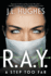 R.A.Y. A Step Too Far: A Technothriller