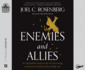 Enemies and Allies: an Unforgettable Journey Inside the Fast-Moving & Immensely Turbulent Modern Middle East