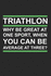 Mein Triathlontagebuch: Trainingstagebuch Fr Alle Triathleten? Laufen, Schwimmen, Radfahren? Logbuch Fr ber 300 Eintrge? Handliches 6x9 Format? Motiv: Be Average 3 (German Edition)