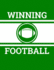 Winning Football: 100 Page Football Coach Notebook With Field Diagrams for Drawing Up Plays, Creating Drills, and Scouting