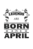 Legends Are Born in April: Monatsplaner, Termin-Kalender | Geburtstag Geschenk-Idee Fr Legenden | A5 | 120 Seiten