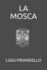 La Mosca: (Illustrated) (Novelle Per Un Anno)