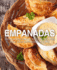 Empanadas: An Easy Empanada Cookbook with Delicious Empanada Recipes (2nd Edition)