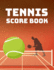 Tennis Score Book: Game Record Keeper for Singles Or Doubles Play | Tennis Ball and Net on Red Design
