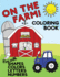 On the Farm Coloring Book Fun With Shapes Colors Numbers Letters: Big Activity Workbook for Toddlers & Kids Ages 1-5 for Preschool Or Kindergarten Prep