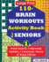 110+ Brain Workouts Activity Book for Seniors; Vol.1 (110+ Puzzles: Word Search, Codeword, Sudoku, Mazes, Word Fill-Ins and More in Large Print for Effective Brain Exercise. )