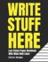 Low Vision Paper Notebook With Wide Bold Lines: Write Stuff Here: a Big Lined Book for Visually Impaired Or Legally Blind People With a Sense of Humor