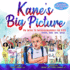 Kane's Big Picture: an Early Intro to Entrepreneurship for Kids