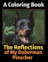 The Reflections of My Doberman Pinscher: A Coloring Book