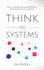 Think in Systems: the Art of Strategic Planning, Effective Problem Solving, and Lasting Results (Cognitive Development)