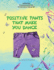 Positive Pants That Make You Dance: A story about two friends who learn how to share.