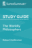 Study Guide: the Worldly Philosophers By Robert Heilbroner (Supersummary)