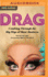 Drag: Combing Through the Big Wigs of Show Business