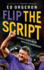 Flip the Script: Lessons Learned on the Road to a Championship