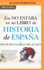 Eso No Estaba En Mi Libro De Historia De Espaa (Latin American) (Spanish Edition)