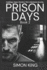 Prison Days: True Diary Entries By a Maximum Security Officer July, 2018