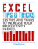 Excel Tips and Tricks: 115 Tips and Tricks to increase your productivity in Excel