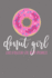 Donut Girl-Like a Regular Girl With Sprinkles: Doughnut Notebook, Donut Notebook, Doughnut Gifts, Donut Girl, Donut Gifts, Donut Journal, 6x9 Notebook College Ruled